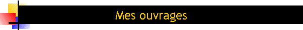 Mes ouvrages