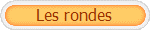 Les rondes